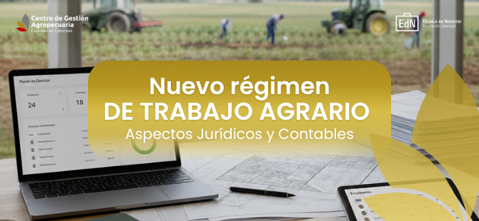 R&eacute;gimen de Trabajo Agrario; Aspectos jur&iacute;dicos y Contables.